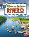 Cover: Where On Earth Are Rivers - Crabtree Publishing Co,Canada