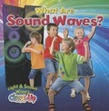 Cover: What Are Sound Waves? - Crabtree Classics