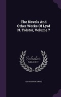 Cover: The Novels And Other Works Of Lyof N. Tolstoi, Volume 7 - Palala Press