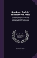 Cover: Specimen Book Of The Norwood Press - Palala Press