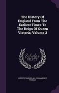 Cover: The History of England from the Earliest Times to the Reign of Queen Victoria, Volume 3 - Palala Press
