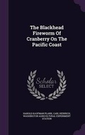 Cover: The Blackhead Fireworm of Cranberry on the Pacific Coast - Palala Press