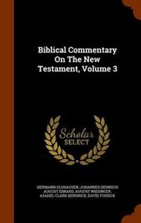 Bild: Biblical Commentary On The New Testament, Volume 3 - Arkose Press