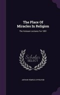 Cover: The Place Of Miracles In Religion - Palala Press