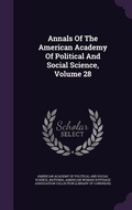 Cover: Annals Of The American Academy Of Political And Social Science, Volume 28 - Palala Press