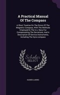 Cover: A Practical Manual Of The Compass - Palala Press