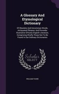 Abbildung von: A Glossary And Etymological Dictionary - Palala Press