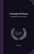 Cover: A Disciple Of Chance - Palala Press