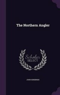 Enlarge image Cover: The Northern Angler - Palala Press