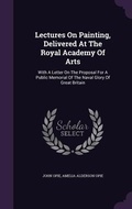 Cover: Lectures On Painting, Delivered At The Royal Academy Of Arts - Palala Press