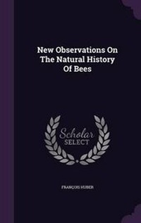 Enlarge image Cover: New Observations On The Natural History Of Bees - Palala Press