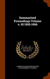 Enlarge image Cover: Summarized Proceedings Volume v. 55 1905-1906 - Arkose Press