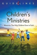 Cover: Guidelines 2013-2016 Childrens Ministries - Cokesbury