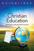 Cover: Guidelines 2013-2016 Christian Education - Cokesbury