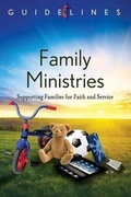 Cover: Guidelines 2013-2016 Family Ministries - Cokesbury