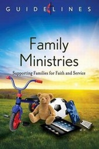 Enlarge image Cover: Guidelines 2013-2016 Family Ministries - Cokesbury
