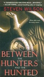 Cover: Between the Hunters and the Hunted - Pinnacle Books