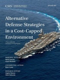 Cover: Alternative Defense Strategies in a Cost-Capped Environment - Centre for Strategic & International Studies,U.S.