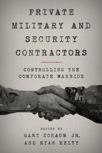 Enlarge image Cover: Private Military and Security Contractors - Rowman & Littlefield Publishers