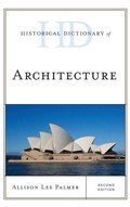 Cover: Historical Dictionary of Architecture - Rowman & Littlefield Publishers