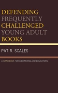 Cover: Defending Frequently Challenged Young Adult Books - Rowman & Littlefield Publishers