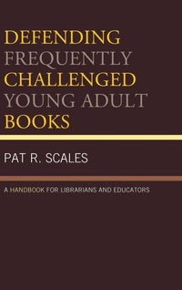 Enlarge image Cover: Defending Frequently Challenged Young Adult Books - Rowman & Littlefield Publishers