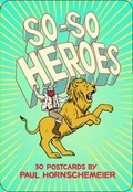Cover: So-So Heroes Postcards - Chronicle Books