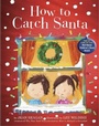 Cover: How to Catch Santa - Hodder Children's Books
