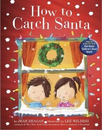 Enlarge image Cover: How to Catch Santa - Hodder Children's Books