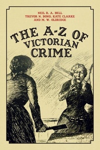 Enlarge image Cover: The A-Z of Victorian Crime - Amberley Publishing