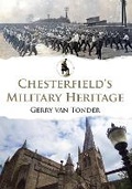 Cover: Chesterfield's Military Heritage - Amberley Publishing