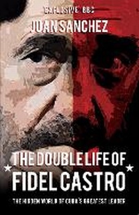 Enlarge image Cover: The Double Life of Fidel Castro - Amberley Publishing