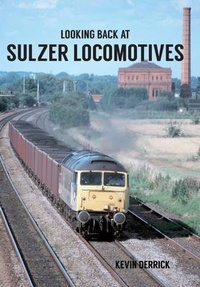 Enlarge image Cover: Looking Back At Sulzer Locomotives - Amberley Publishing