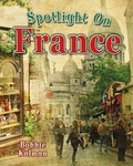 Cover: Spotlight on France - Crabtree Publishing Company