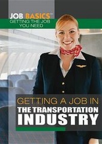 Enlarge image Cover: Getting a Job in the Transportation Industry - Rosen Young Adult