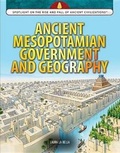 Cover: Ancient Mesopotamian Government and Geography - Rosen Young Adult