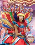Cover: Spotlight on South Korea - Crabtree Publishing Co,US