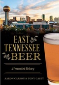 Cover: East Tennessee Beer - Arcadia Publishing (SC)