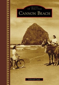 Enlarge image Cover: Cannon Beach - Arcadia Publishing (SC)