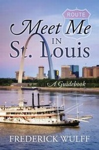 Enlarge image Cover: Meet Me In St. Louis - Outskirts Press