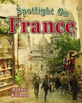 Cover: Spotlight on France - Crabtree Publishing Co,US