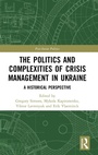 Cover: The Politics and Complexities of Crisis Management in Ukraine - Routledge