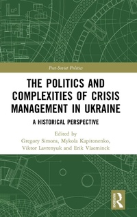 Enlarge image Cover: The Politics and Complexities of Crisis Management in Ukraine - Routledge