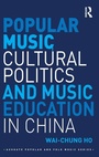 Bild: Popular Music, Cultural Politics and Music Education in China - Routledge