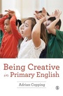 Cover: Being Creative in Primary English - SAGE Publications Ltd