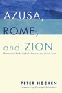 Cover: Azusa, Rome, and Zion - Wipf & Stock Publishers