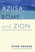 Cover: Azusa, Rome, and Zion - Wipf & Stock Publishers