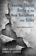 Cover: Healing Church Strife in the New Testament and Today - Wipf & Stock Publishers