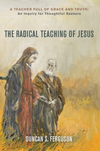 Enlarge image Cover: The Radical Teaching of Jesus - Wipf & Stock Publishers