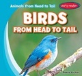 Cover: Birds from Head to Tail - Gareth Stevens Publishing